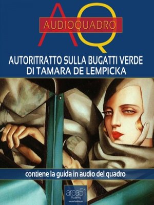 cover image of Autoritratto sulla Bugatti verde di Tamara de Lempicka. Audioquadro